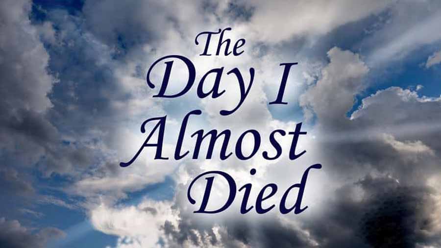 The-Day-I-Almost-Died.jpg
